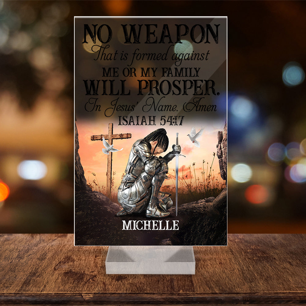Personalized Woman Warrior Of God No Weapon Formed Against Us Shall Prosper-Isaiah 54:17 Acrylic Plaque