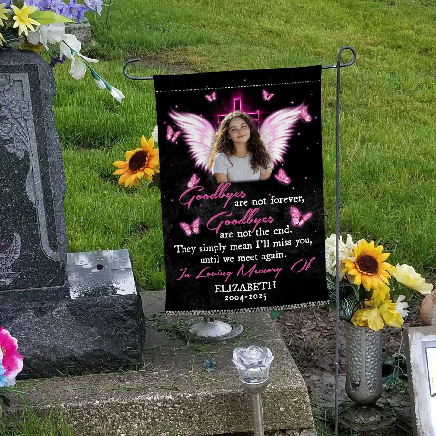 Custom Photo Goodbyes Are Not Forever - Personalized Memorial Gift Garden Flag