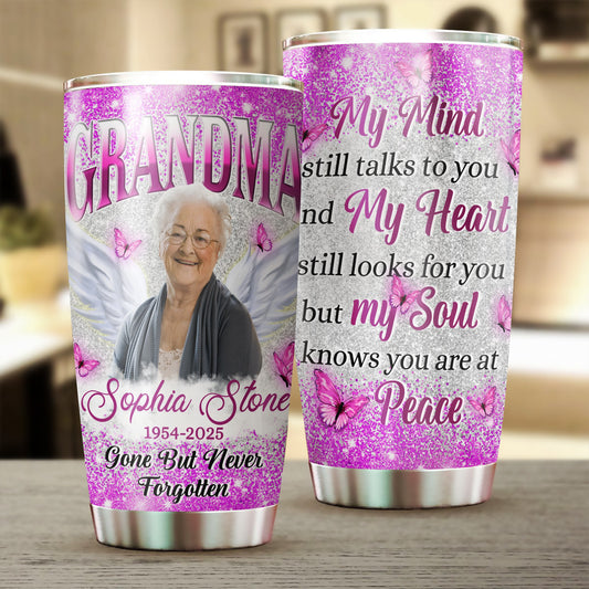 Custom Photo My Mind Still Talks To You - Personalized Memorial Gift For Loss Of Loved Tumbler