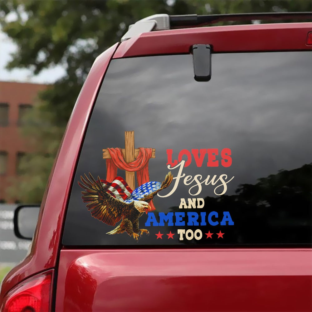 Loves Jesus And America Too, Jesus Lover America Sticker Decal
