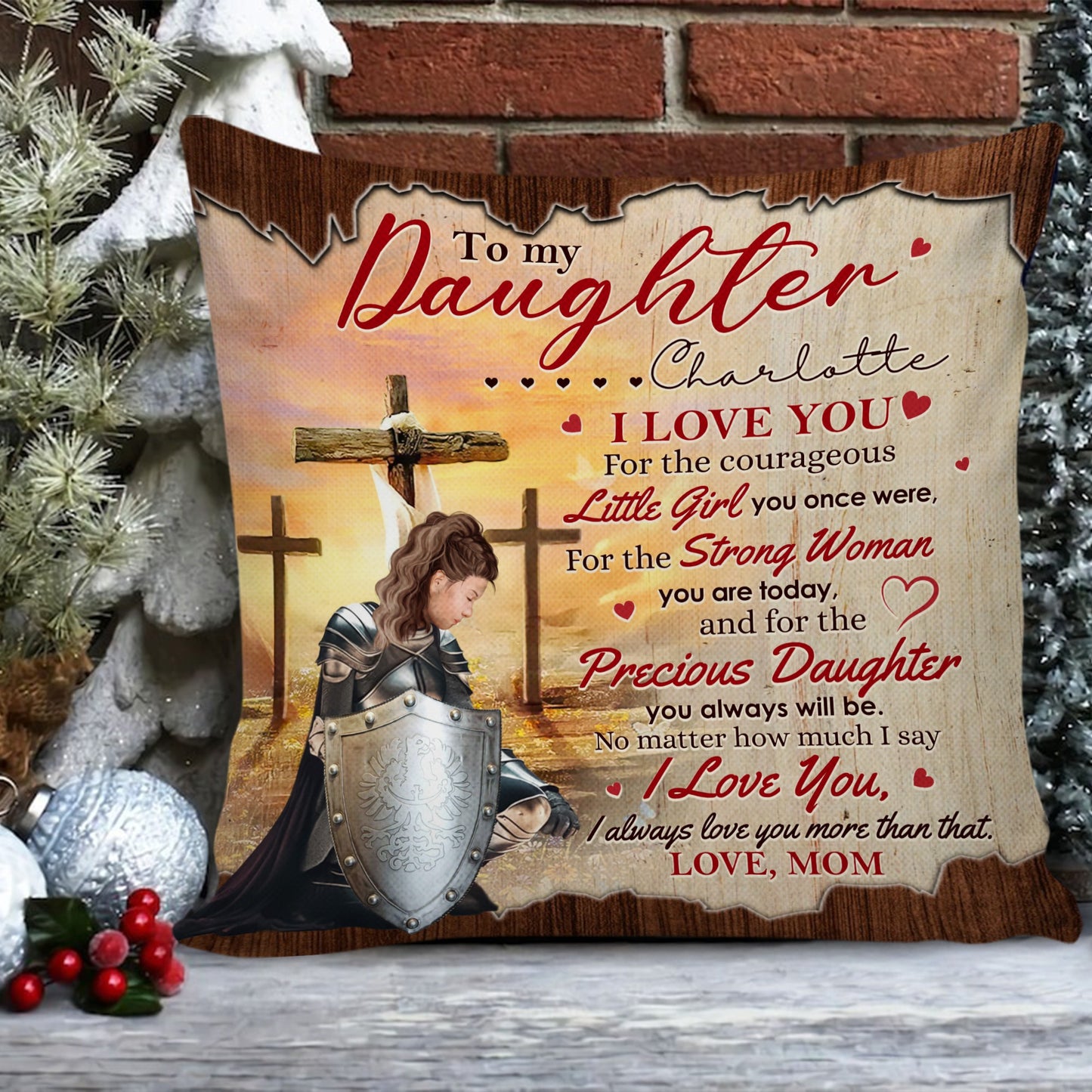 Mother To My Daughter, I Love You For The Little Girl You Once Were - Personalized Woman Warrior Pillow