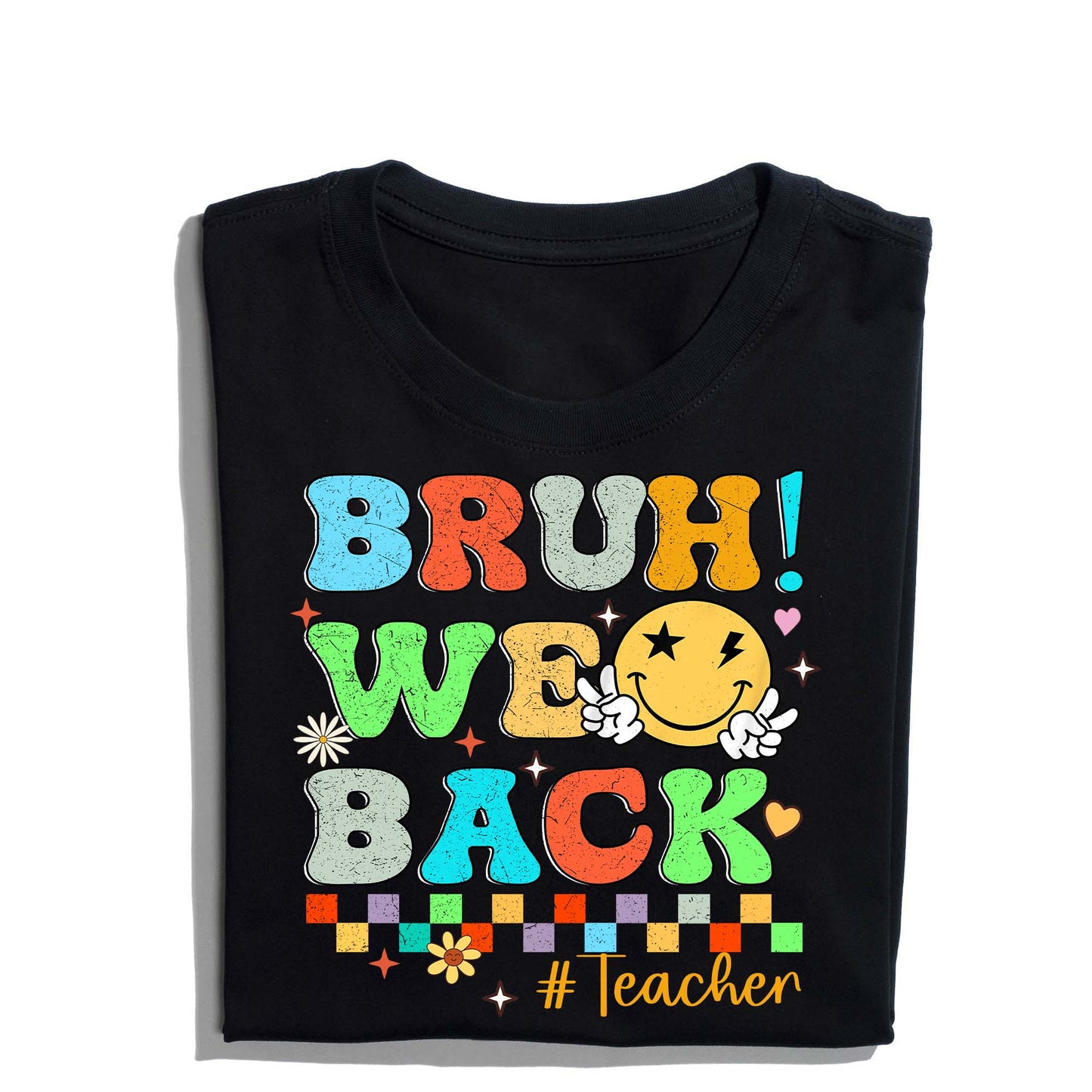 Personalized Bruh We Back Teachers Shirt, Funny Back to School T-Shirt