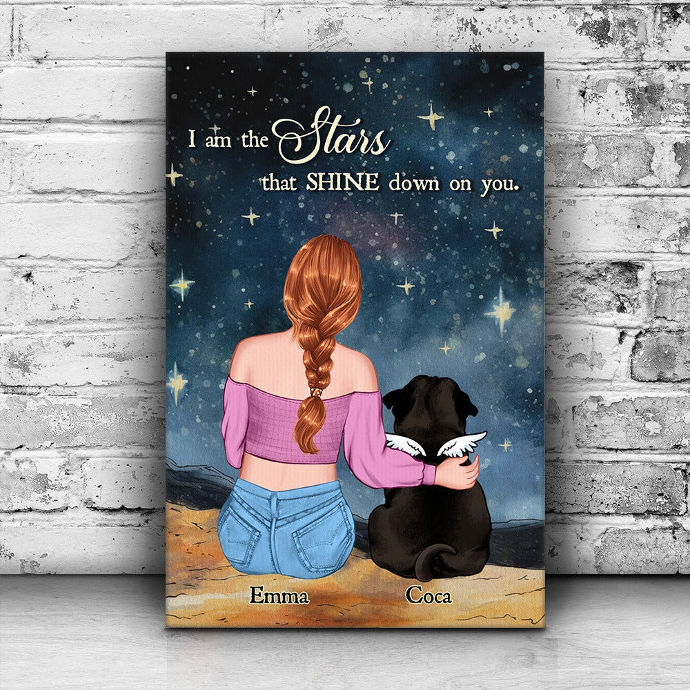 Personalized Dog Mom Memorial I Am The Stars That Shine Down On You Poster Canvas