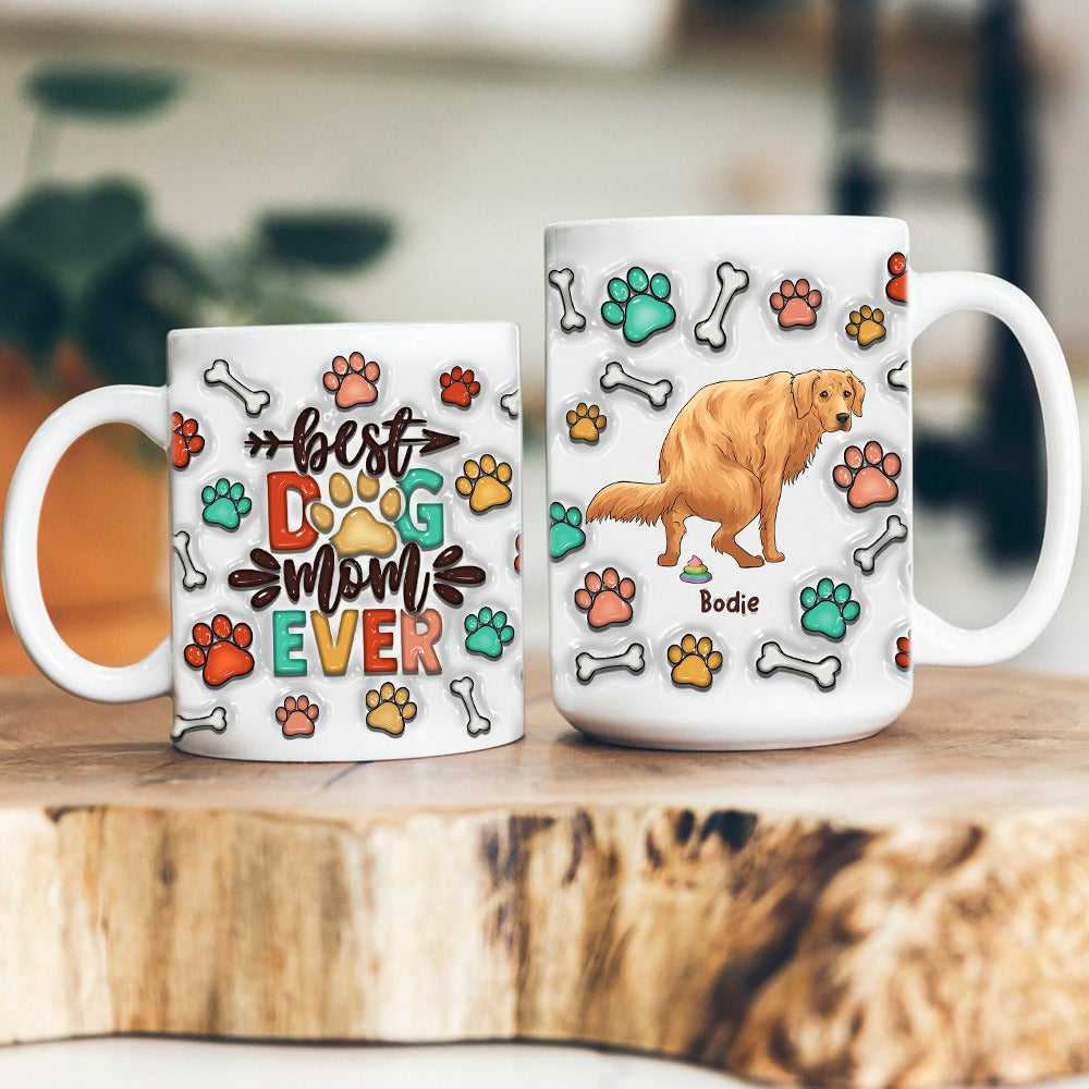 Personalized Funny Dog Best Dog Mom Dad Ever 3D Inflated Effect Printed Mug