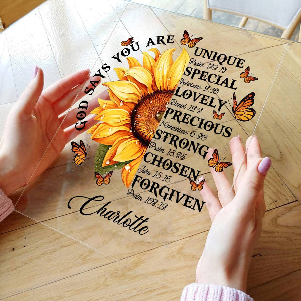 Personalized God Says You Are Unique Special Lovely Precious Sunflower Acrylic Plaque
