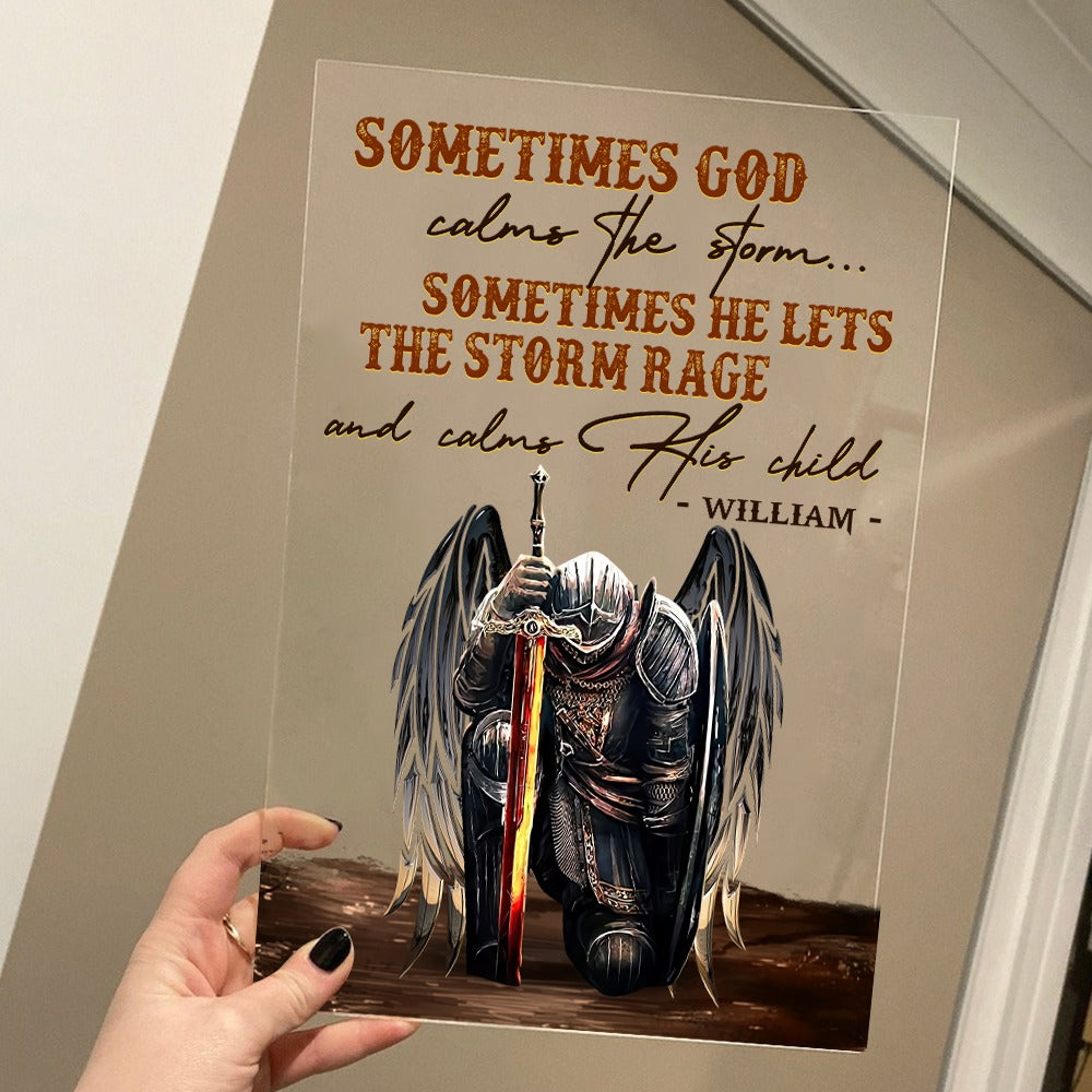 Personalized Man Warrior Sometimes God Calms The Storm Sometimes Acrylic Plaque