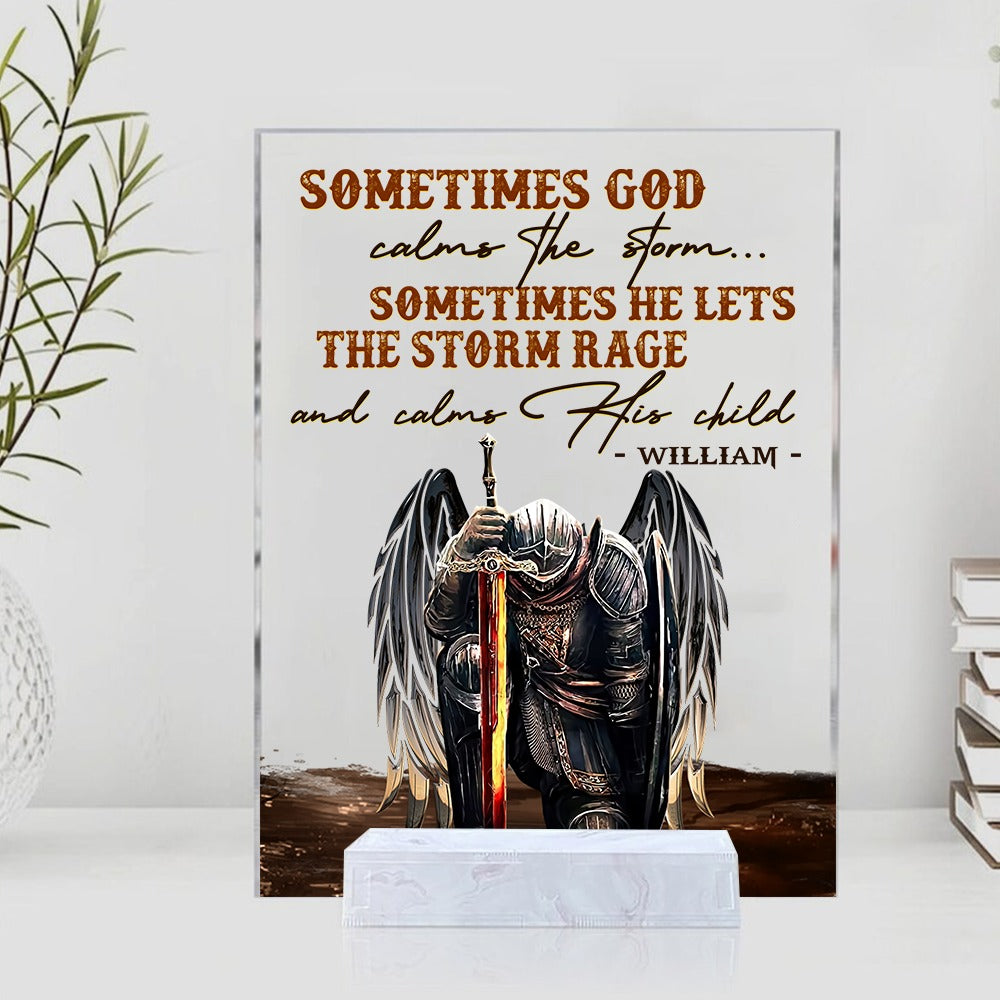 Personalized Man Warrior Sometimes God Calms The Storm Sometimes Acrylic Plaque