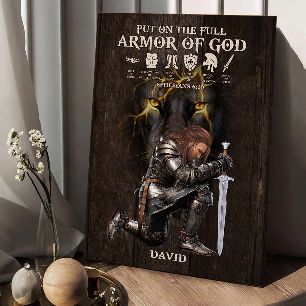 Personalized Man Warrior of God Put On The Full Armor Of God Ephesians 6-10 Poster and Canvas