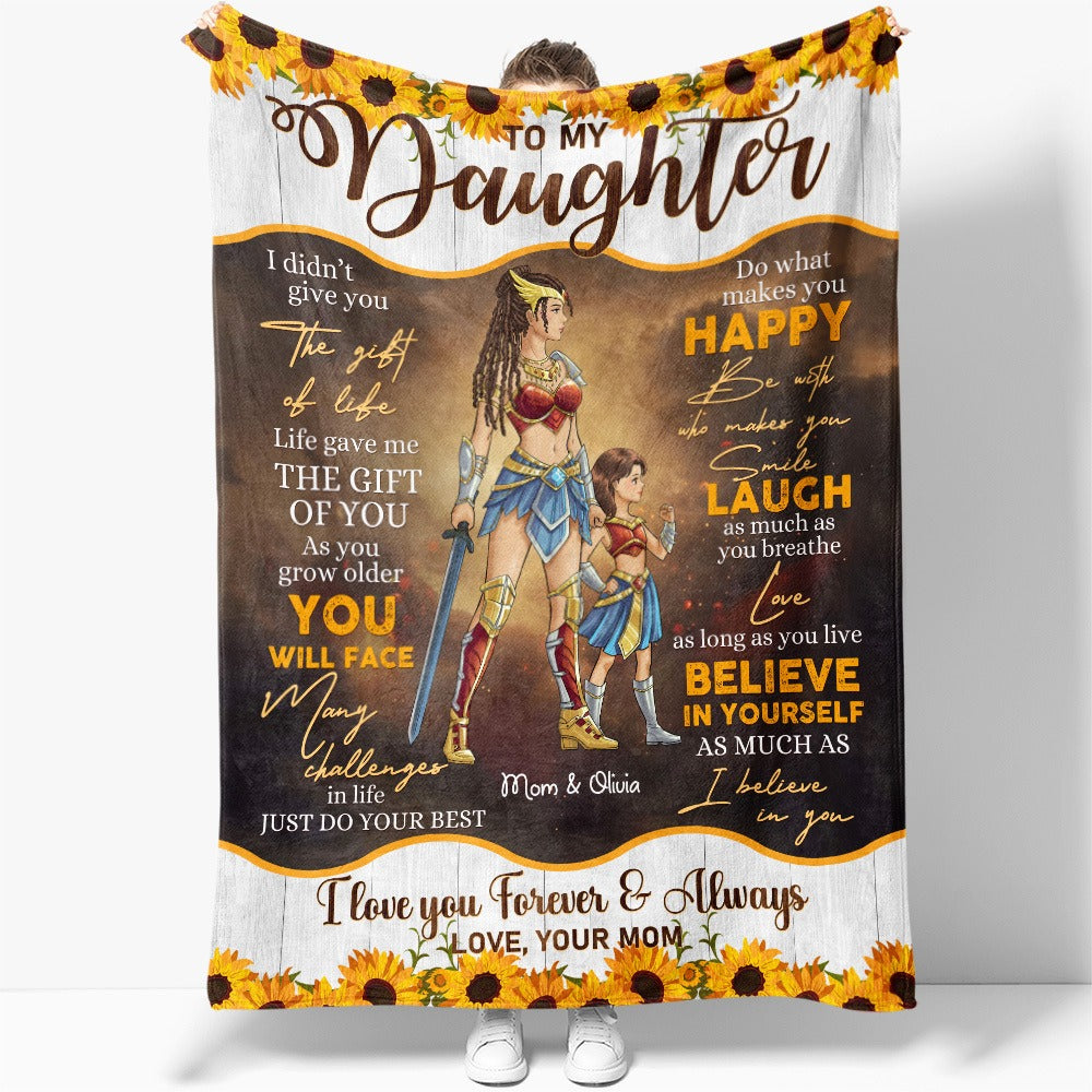 Personalized Mother-Daughter Warrior, To My Daughter I Didn't Give You The Gift Of Life Blanket