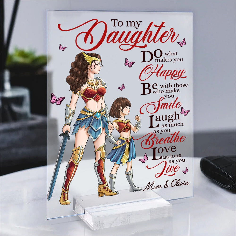 Personalized Mother To My Daughter Warrior Do What Makes You Happy Acrylic Plaque