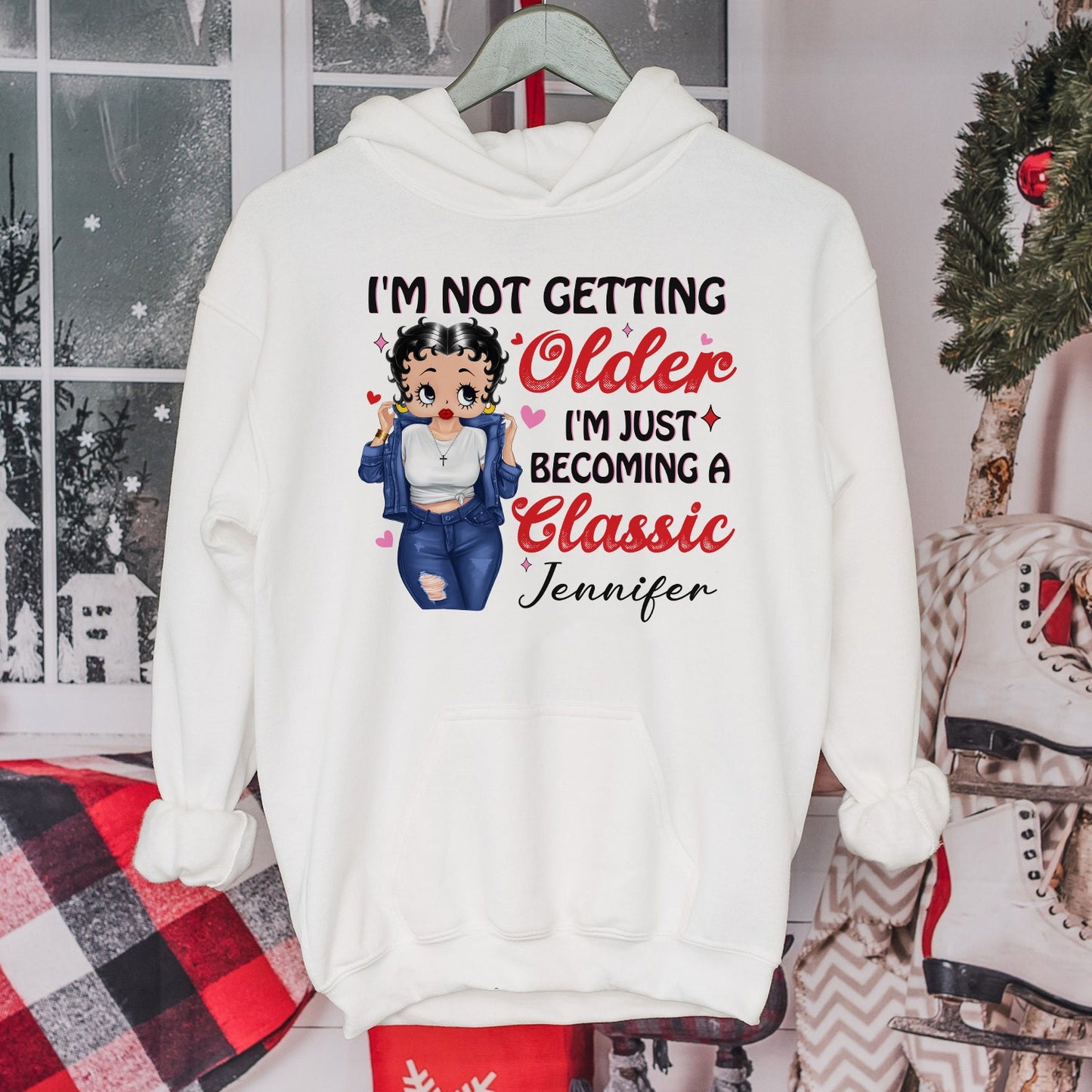 Personalized Vintage Girl, I'm Not Getting Older I'm Just Becoming Classic Hoodie