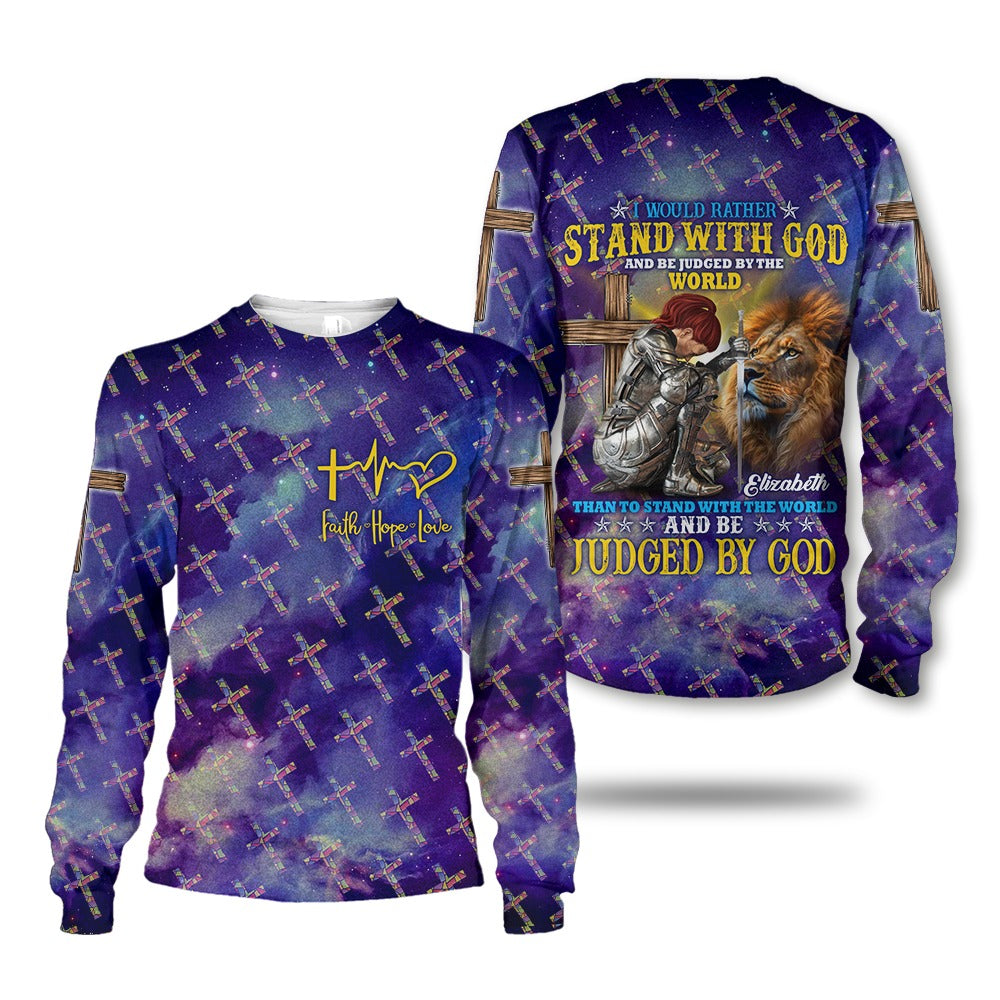 Personalized Woman Warrior I Would Rather Stand With God And Be Judged By The World 3D All Over Print T-Shirt And Hoodie
