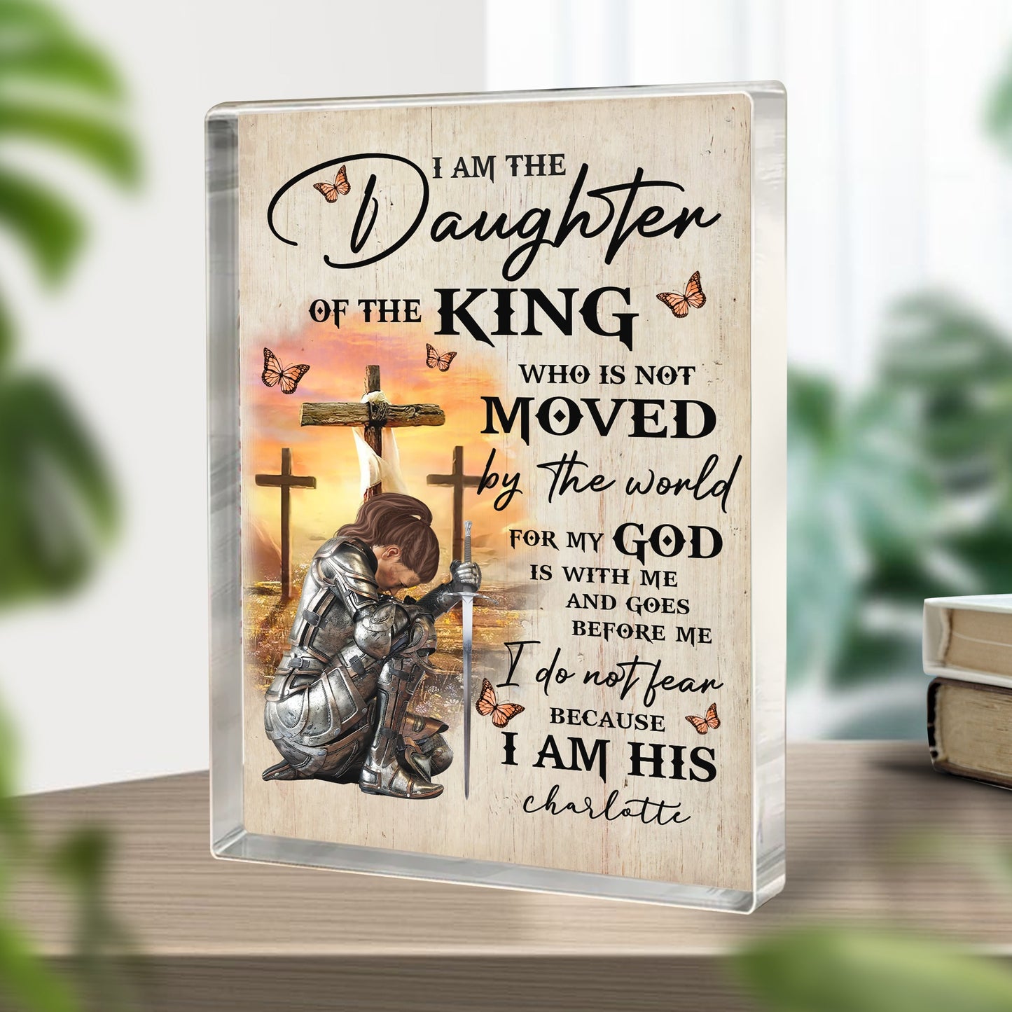 Personalized Woman Warrior Of God I Am The Daughter Of The King Acrylic Block Plaque