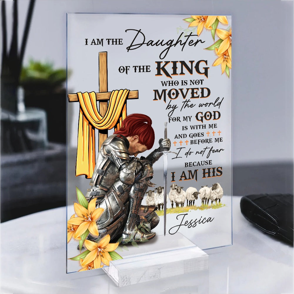 Personalized Woman Warrior Of God I Am The Daughter Of The King Do Not Fear Because I Am His Acrylic Plaque