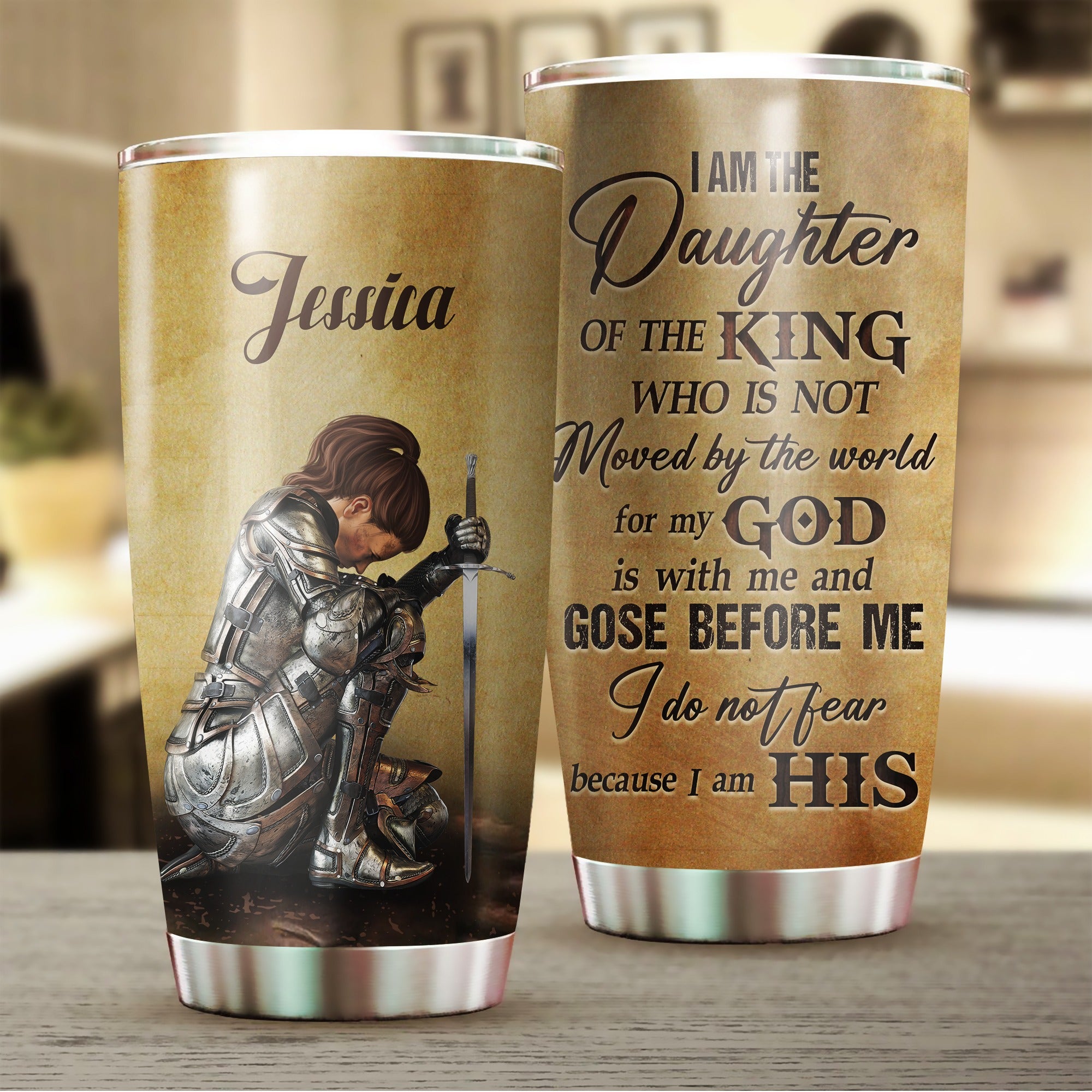 Personalized Woman Warrior Of God I Am The Daughter Of The King Do Not Fear Because I Am His Tumbler