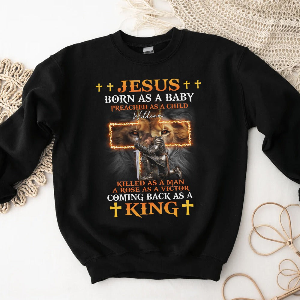 Warrior Of God, Jesus Born As A Baby Preached As A Child - Personalized Gift For Christian Sweatshirt