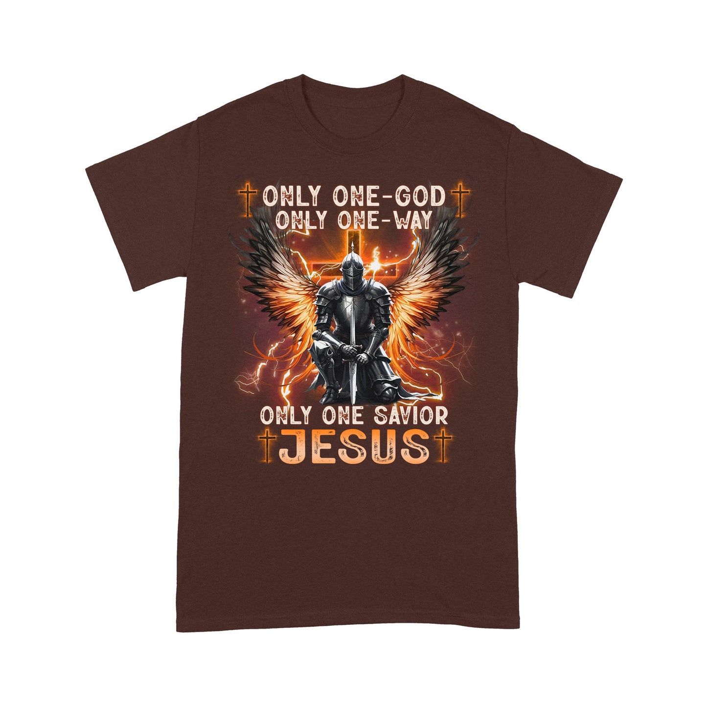 Warrior Of God Only One God Only One Way Only One Savior Jesus - Inspirational Christian T-Shirt