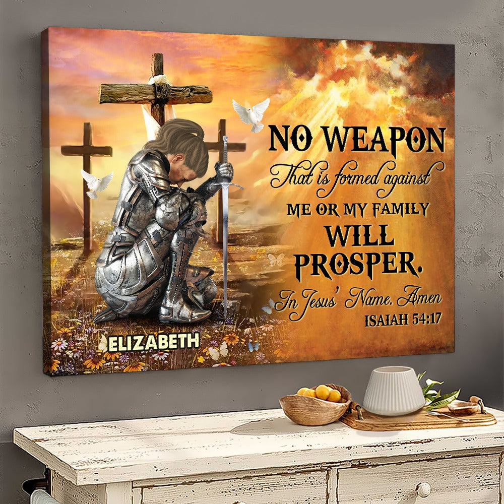 Personalized Woman Warrior No Weapon Formed Against Us Shall Prosper-Isaiah 54:17 Canvas Prints And Poster