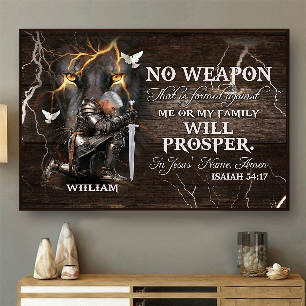 Personalized Man Warrior No Weapon Formed Against Us Shall Prosper-Isaiah 54-17 Poster Canvas