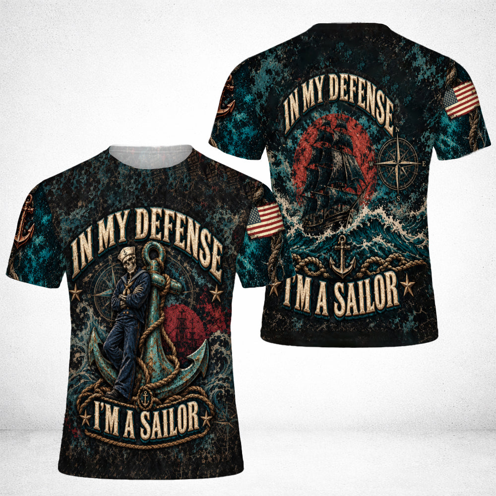 In My Defense I'm A Sailor 3D All Over Print T-Shirt And Hoodie