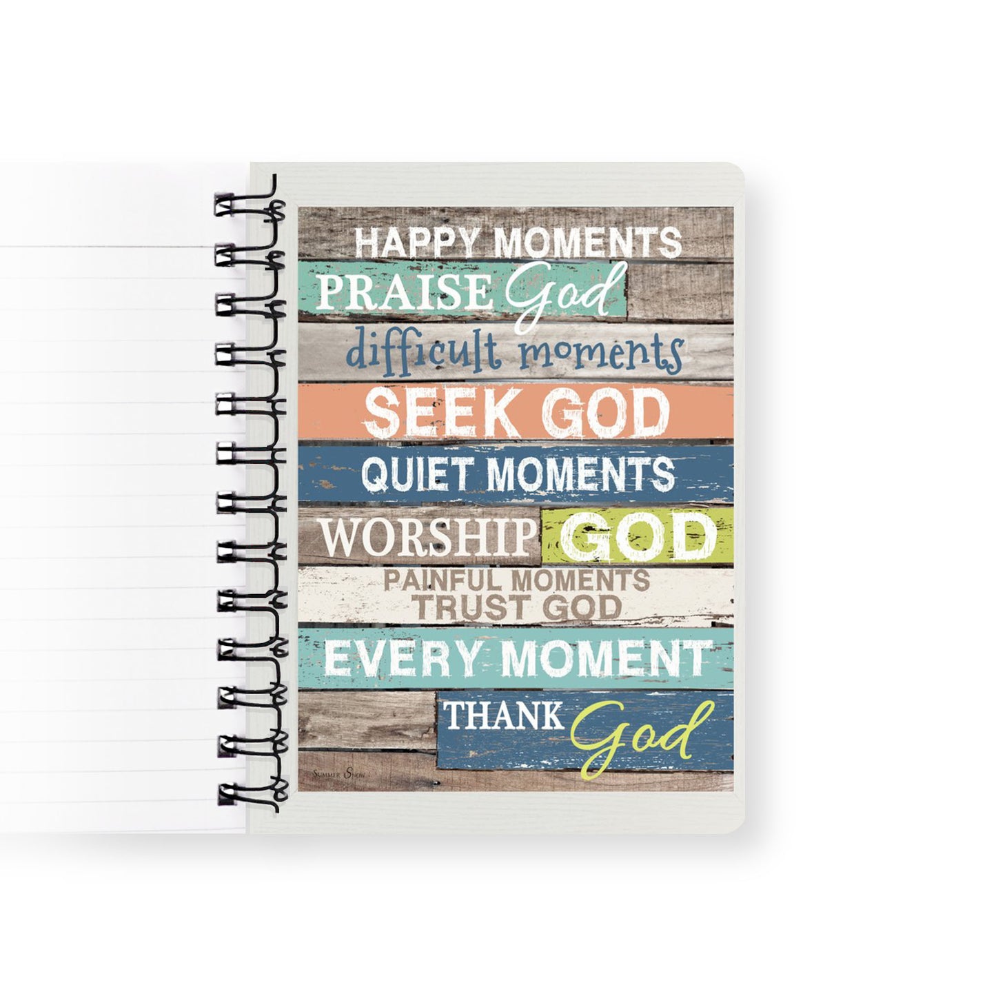 Happy Moments,Praise God. Difficult Moments, Seek God. Quiet Moments, Worship God. Painful Moments, Trust God. Every Moment, Thank God Spiral Journal