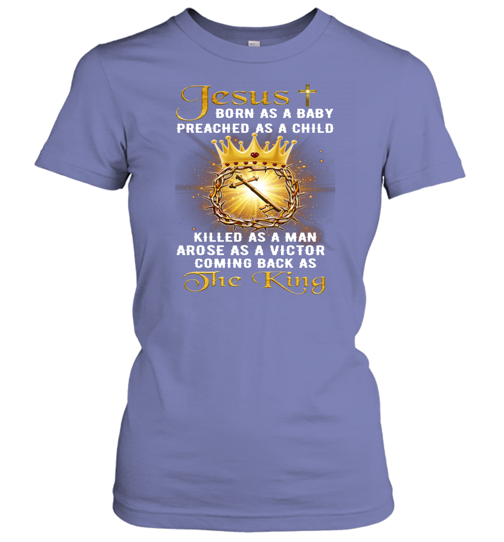 Jesus Born As A Baby Preached As A Child Christian Women's T-Shirt