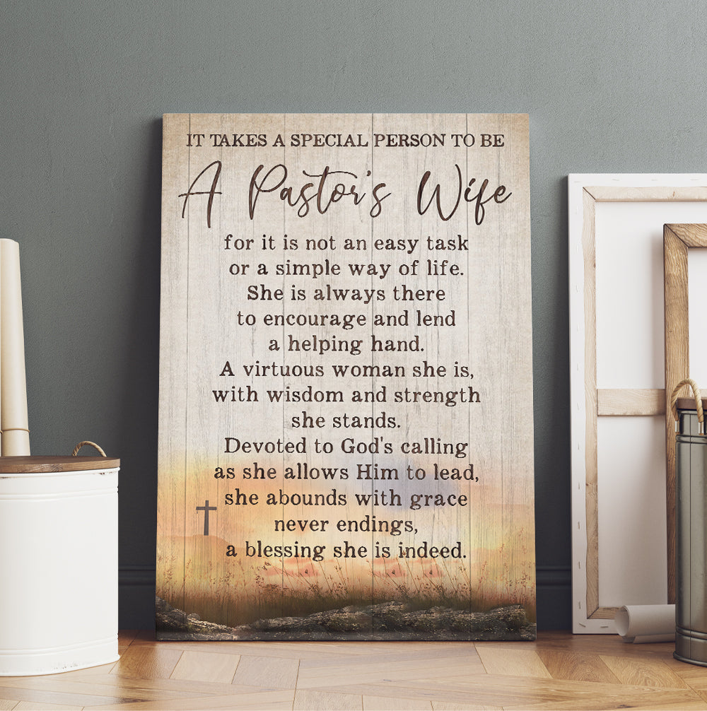 It Takes A Special Person To Be A Pastor's Wife For Its Not An Easy Task Or A Simple Way Of Life Canvas Prints And Poster