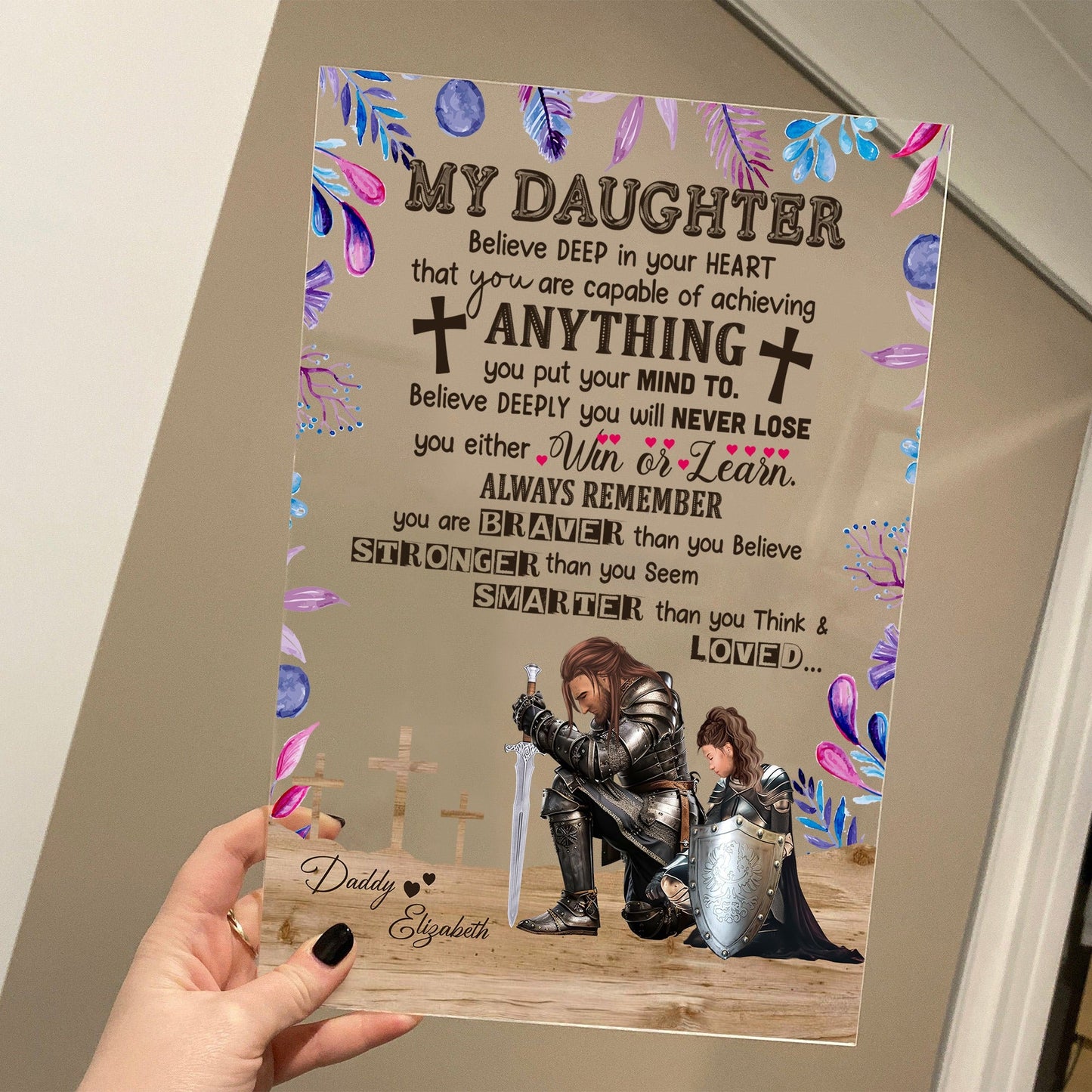 Personalized Dad And Daughter Warrior I Want You To Believe Deep In Your Heart Acrylic Plaque