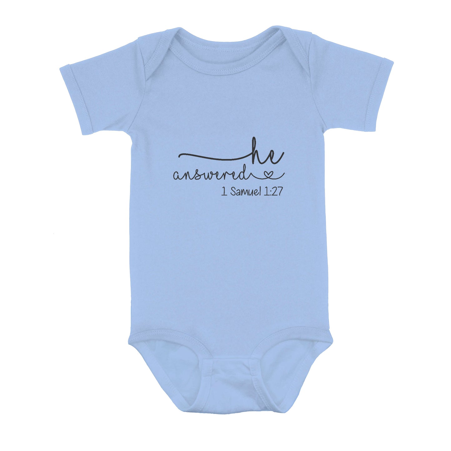 He Answered Samuel 1:17 Christian Baby Onesie