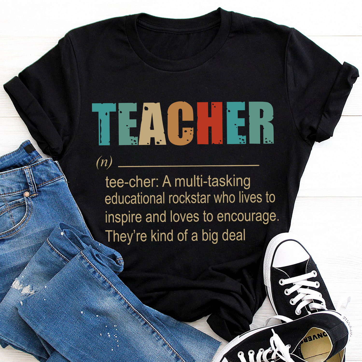 Teacher A Multitasking Educational Rockstar Who Lives To Inspire Ang Loves To Encourage They’re Kind Of A Big Deal T-shirt