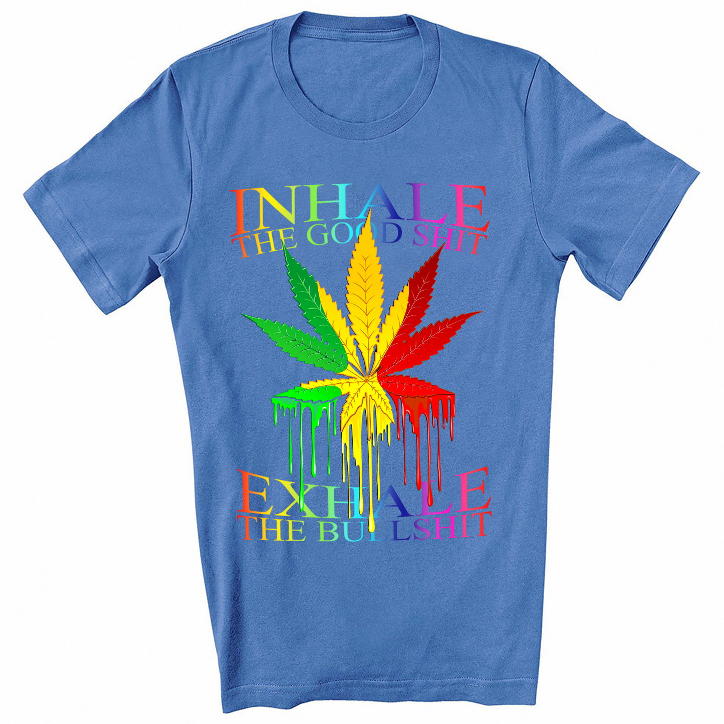 Inhale The Good Shit Exhale The Bullshit T-Shirt