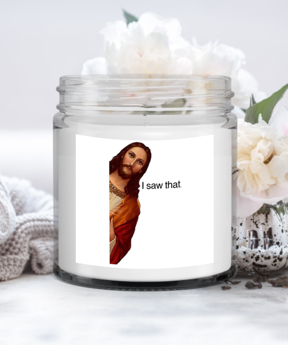 I Saw That! Funny 9oz Candle