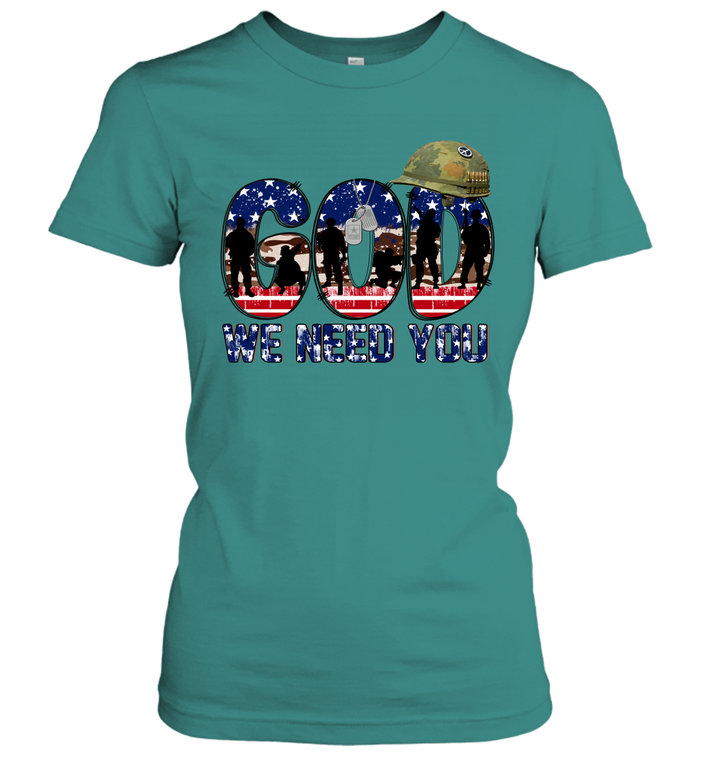 God We Need You Women's T-Shirt