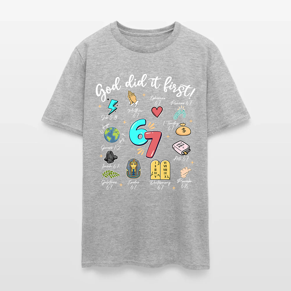 God Did It First Christian Bible Verse 67 T-Shirt