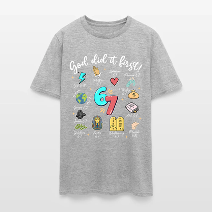 God Did It First Christian Bible Verse 67 T-Shirt