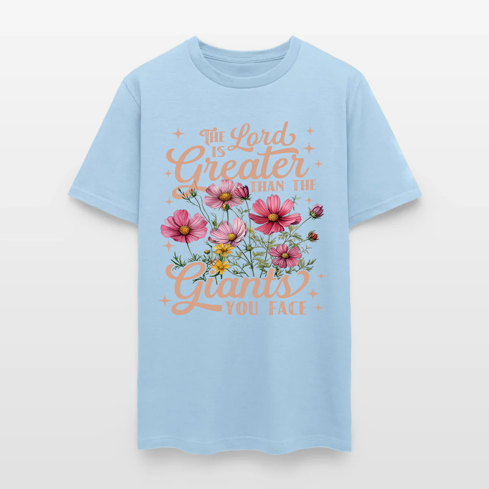The Lord Is Greater Than The Giants You Face Shirt - Inspirational Christian T-Shirt
