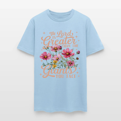 The Lord Is Greater Than The Giants You Face Shirt - Inspirational Christian T-Shirt