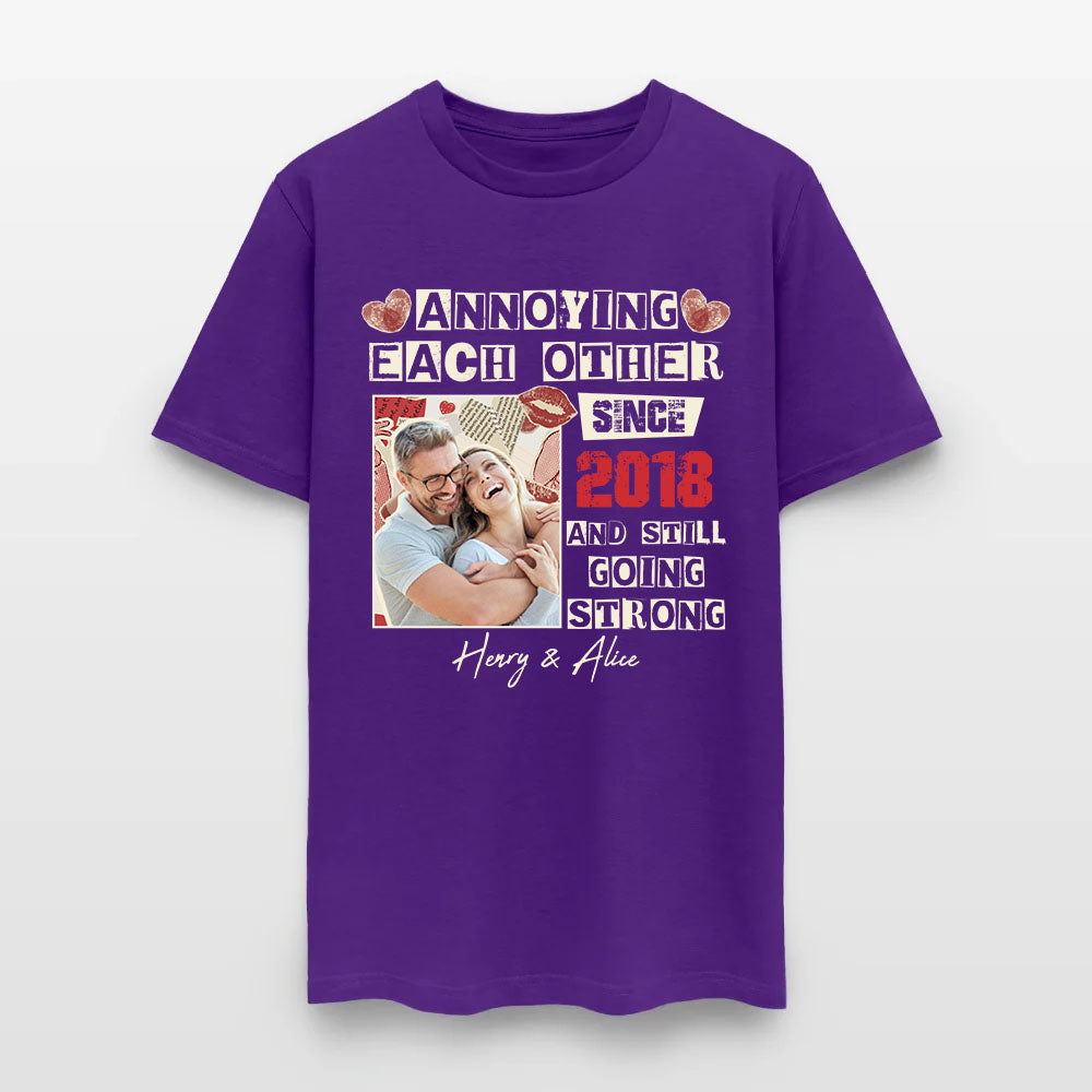Personalized Couple Photo Annoying Each Other Since Year And Still Going Strong T-Shirt