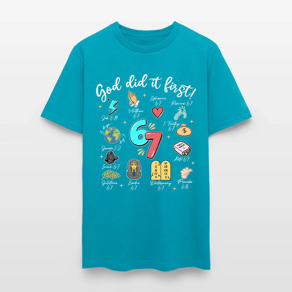 God Did It First Christian Bible Verse 67 T-Shirt