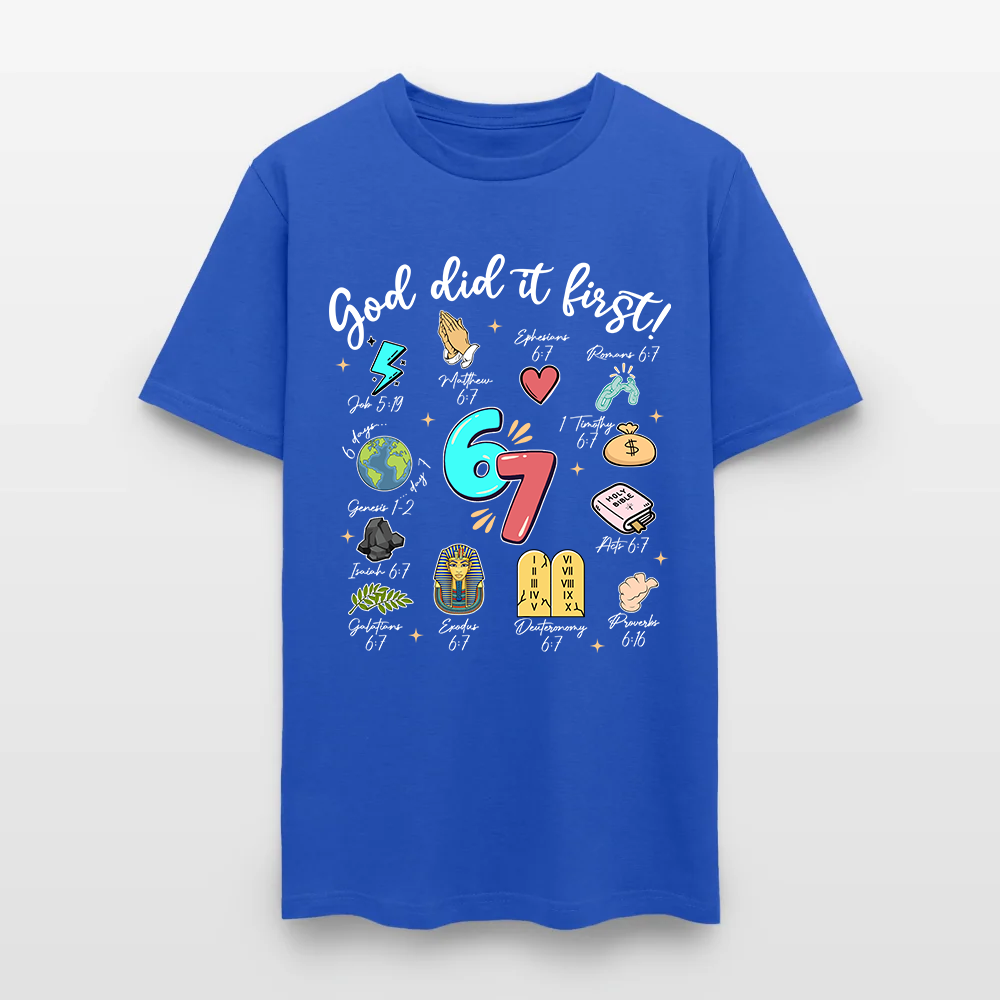 God Did It First Christian Bible Verse 67 T-Shirt