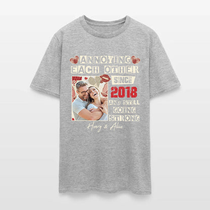 Personalized Couple Photo Annoying Each Other Since Year And Still Going Strong T-Shirt
