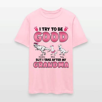 Personalized Grandmasaurus I Try to Be Good but I Take After My Grandma T-Shirt