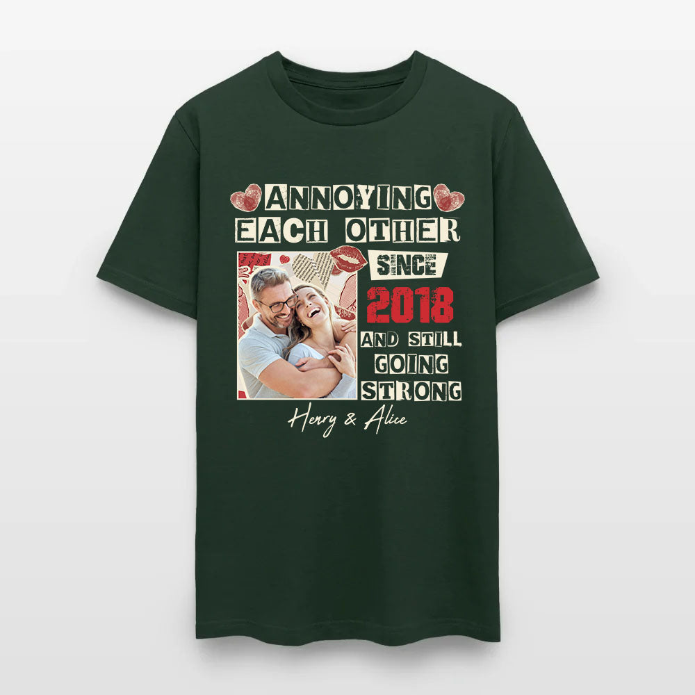 Personalized Couple Photo Annoying Each Other Since Year And Still Going Strong T-Shirt