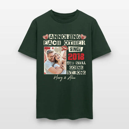 Personalized Couple Photo Annoying Each Other Since Year And Still Going Strong T-Shirt