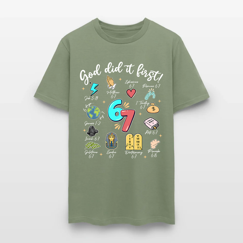 God Did It First Christian Bible Verse 67 T-Shirt