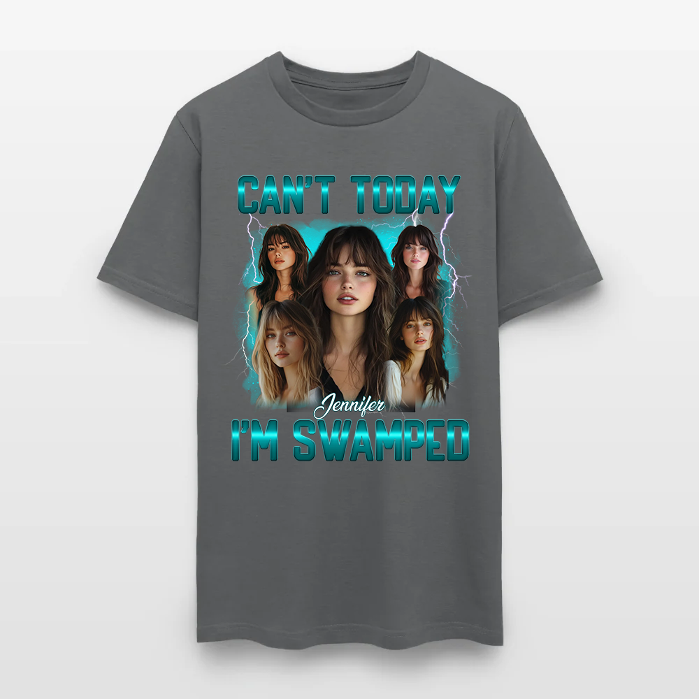 Personalized Photo Can't Today I'm Swamped T-Shirt