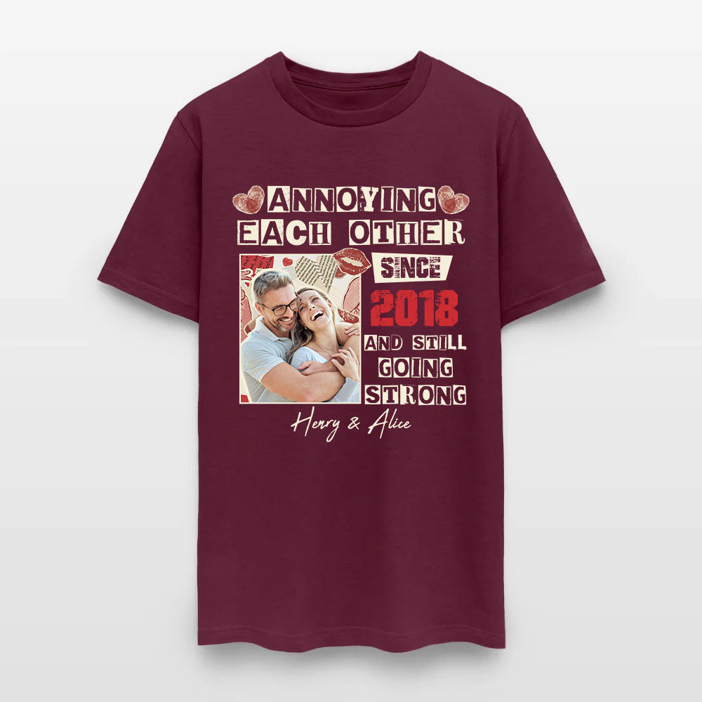 Personalized Couple Photo Annoying Each Other Since Year And Still Going Strong T-Shirt