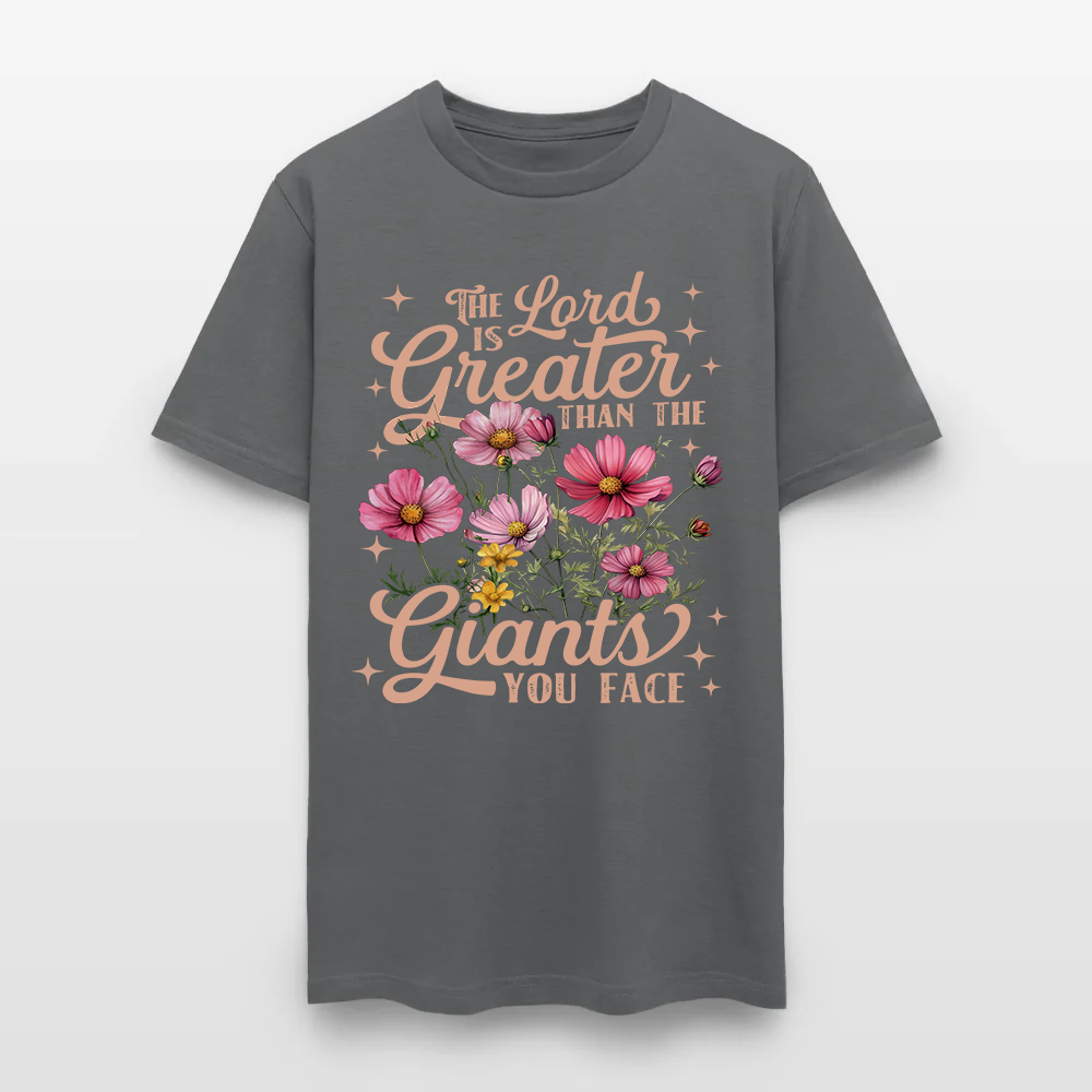 The Lord Is Greater Than The Giants You Face Shirt - Inspirational Christian T-Shirt