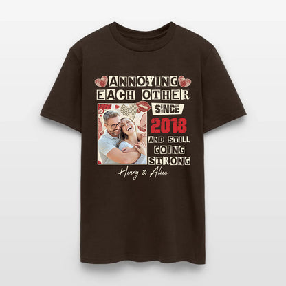 Personalized Couple Photo Annoying Each Other Since Year And Still Going Strong T-Shirt