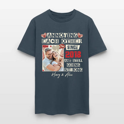 Personalized Couple Photo Annoying Each Other Since Year And Still Going Strong T-Shirt